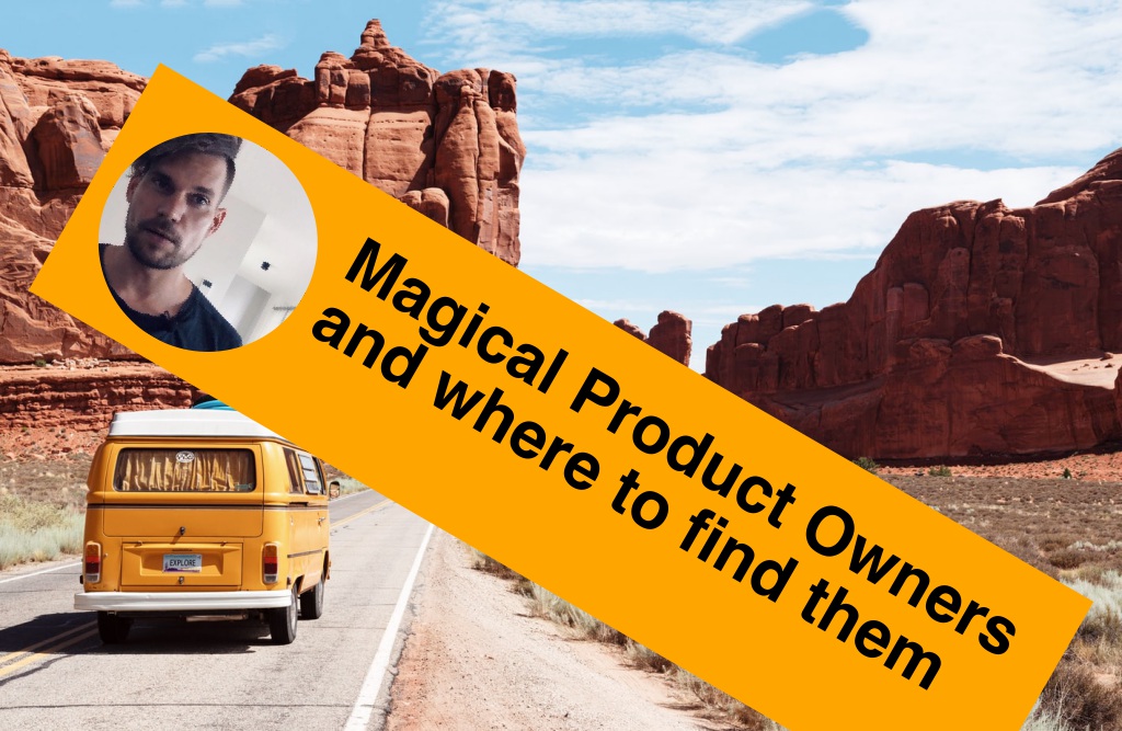 magical-product-owners-and-where-to-find-them